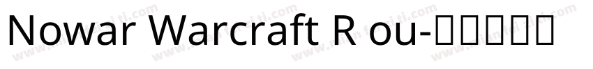 Nowar Warcraft R ou字体转换
